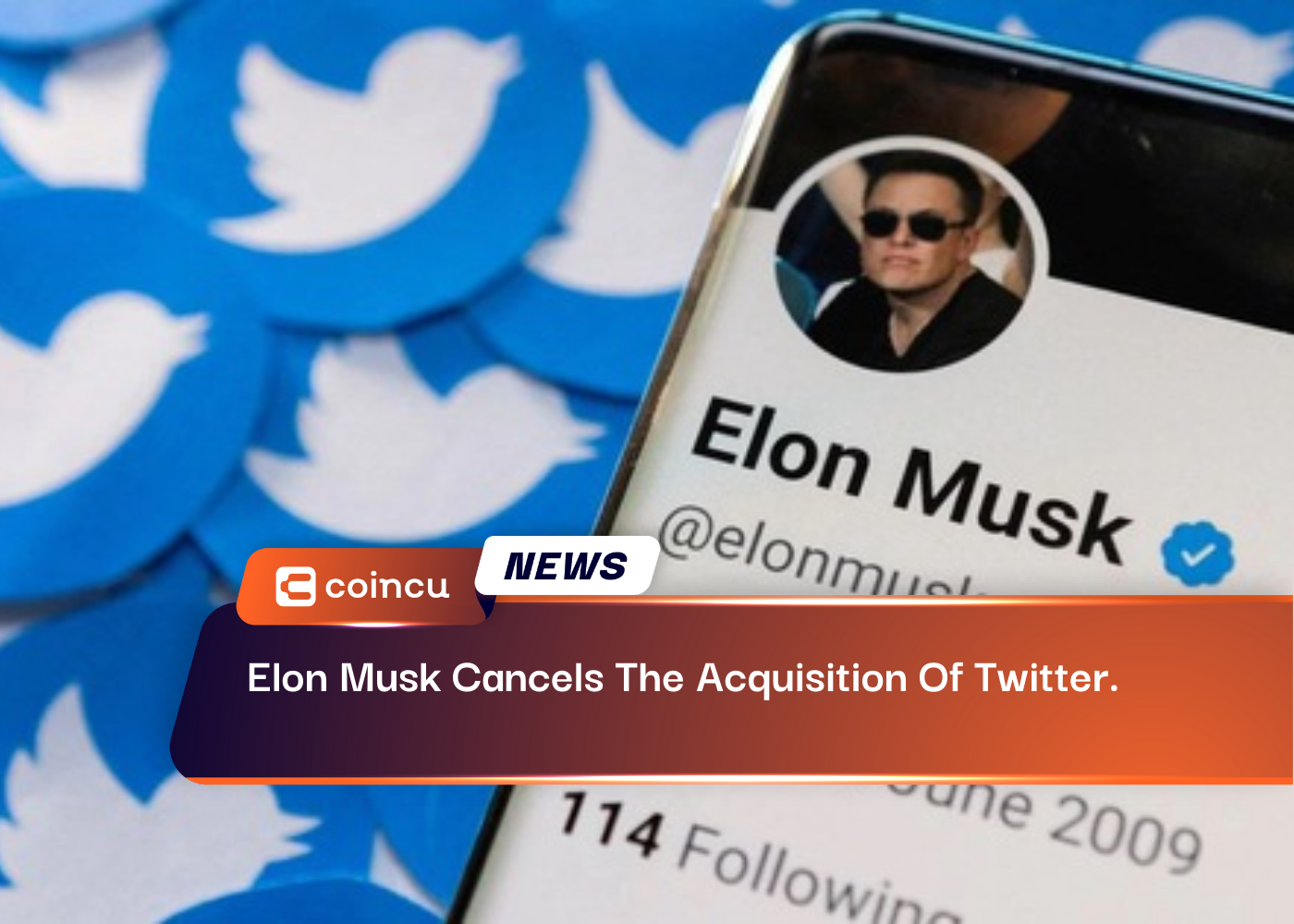 Elon Musk Cancels The Acquisition Of Twitter.
