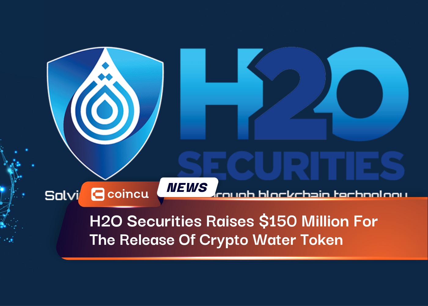 H2O Securities Raises 150 Million For
