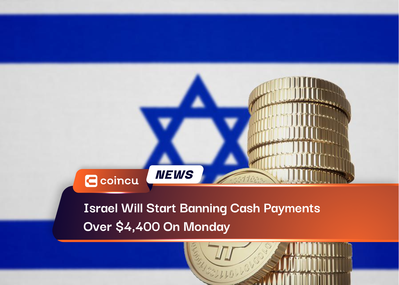 Israel Will Start Banning Cash Payments