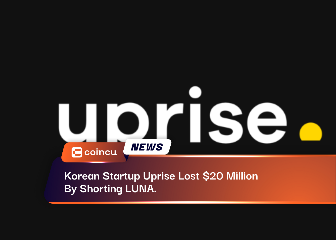 Korean Startup Uprise Lost $20 Million By Shorting LUNA.