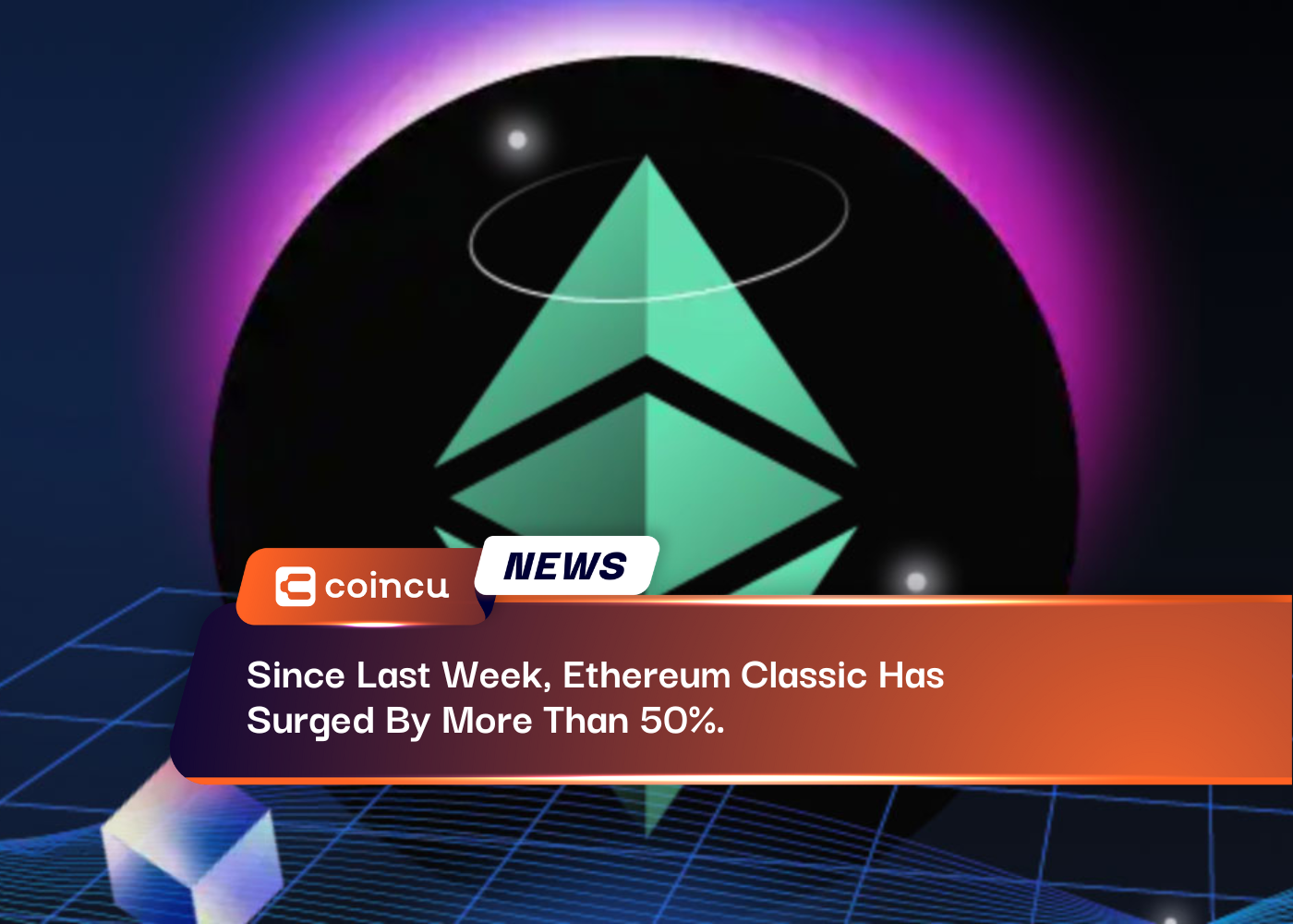 Since Last Week, Ethereum Classic Has Surged By More Than 50%.