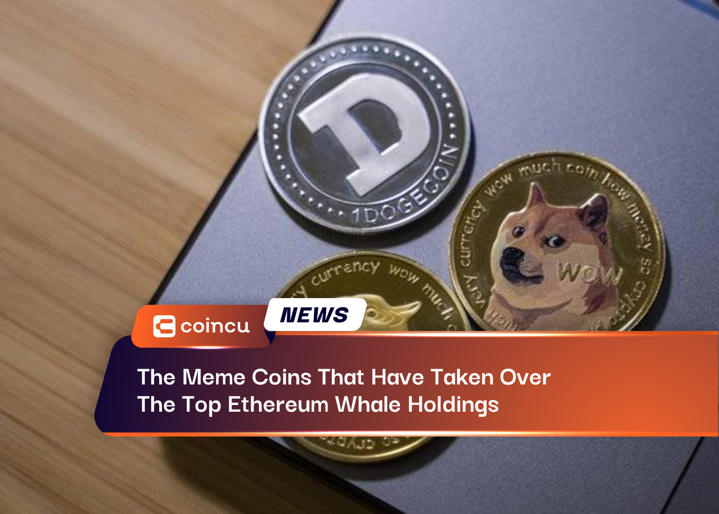 The Meme Coins That Have Taken Over The Top Ethereum Whale Holdings