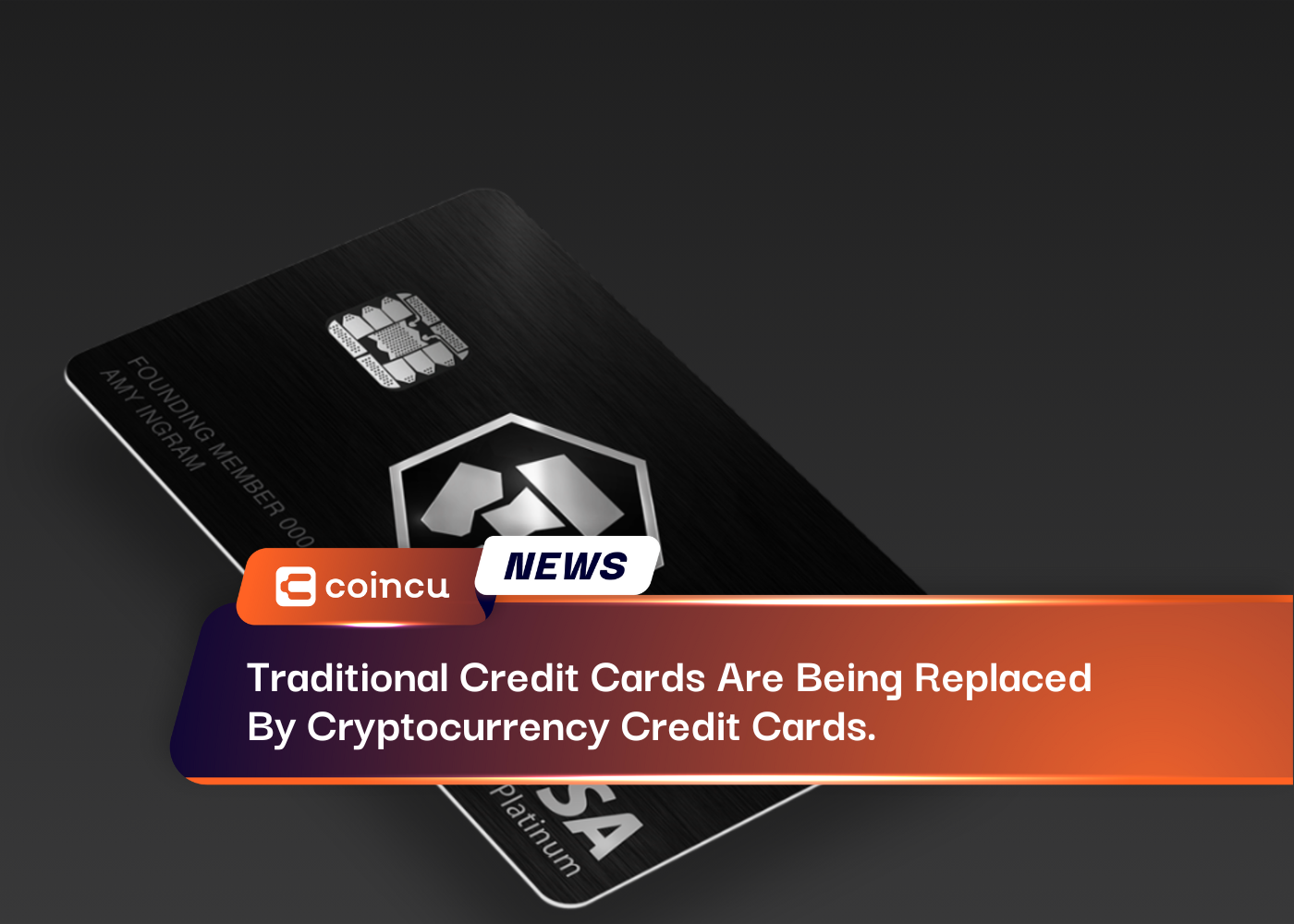 Traditional Credit Cards Are Being Replaced By Cryptocurrency Credit Cards.