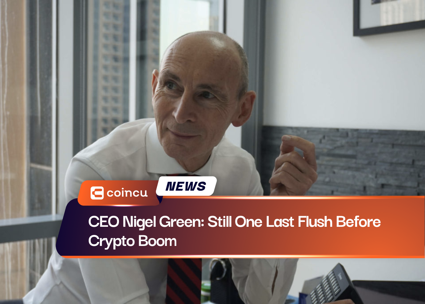 CEO Nigel Green: Still One Last Flush Before Crypto Boom