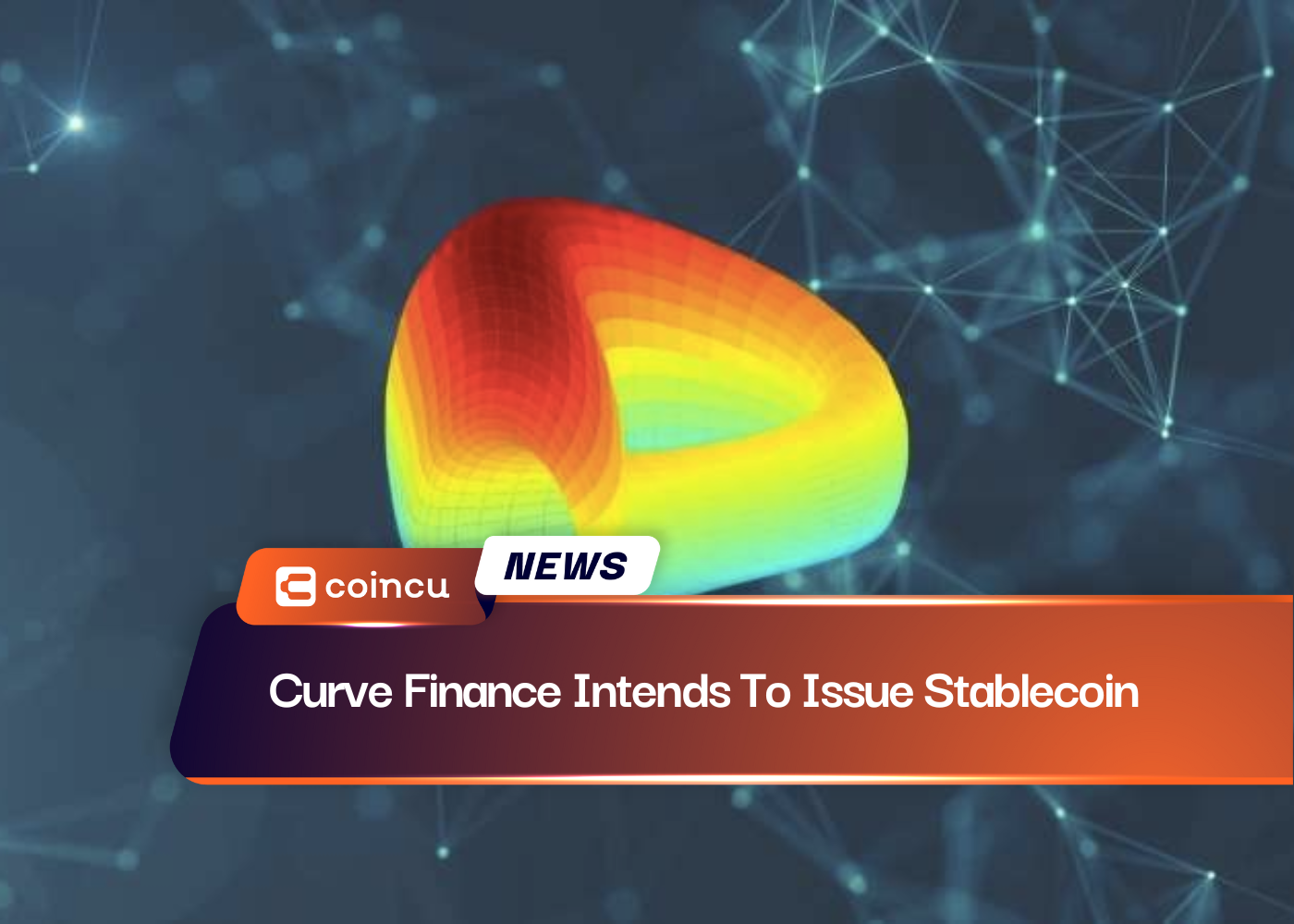 Curve Finance Intends To Issue Stablecoin