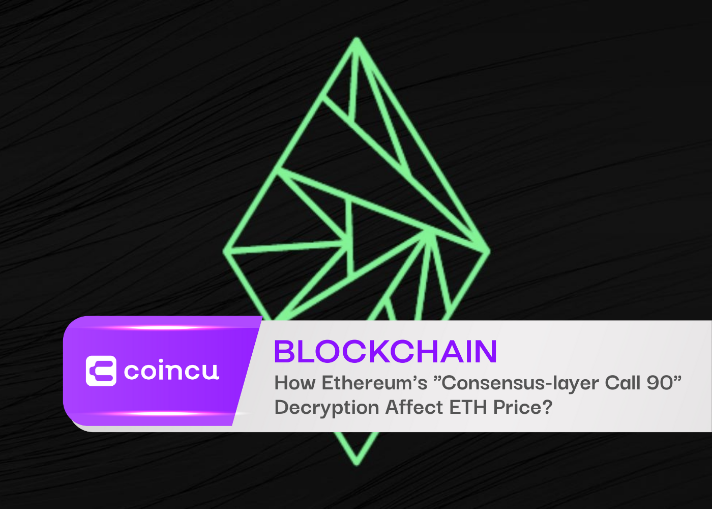 How Ethereum's "Consensus-layer Call 90" Decryption Affect ETH Price?