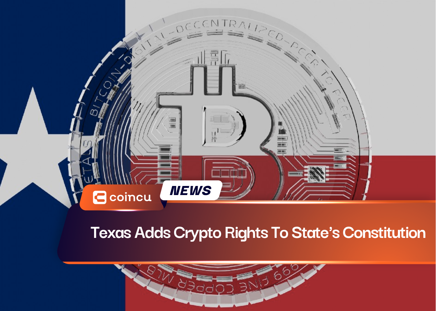 Texas Adds Crypto Rights To State's Constitution
