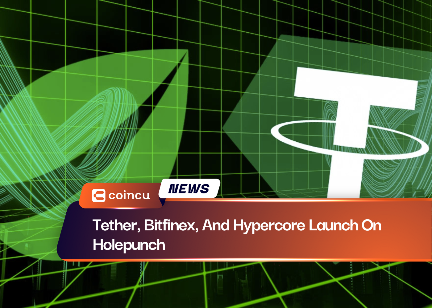 Tether, Bitfinex, And Hypercore Launch On Holepunch