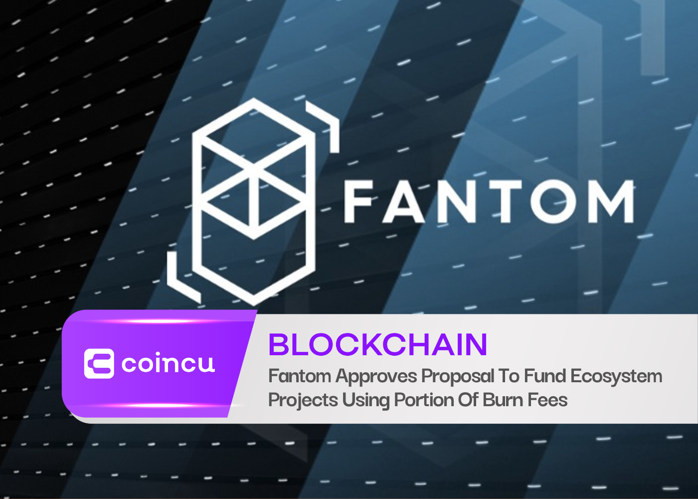 Fantom Approves Proposal To Fund Ecosystem Projects Using Portion Of Burn Fees