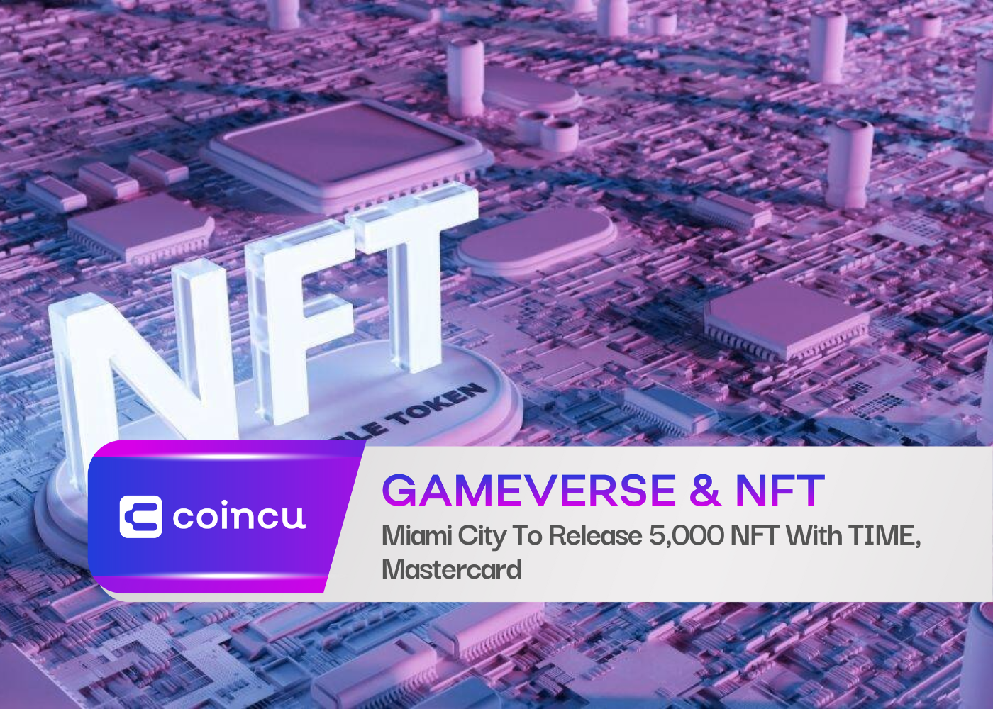Miami City To Release 5,000 NFT With TIME, Mastercard