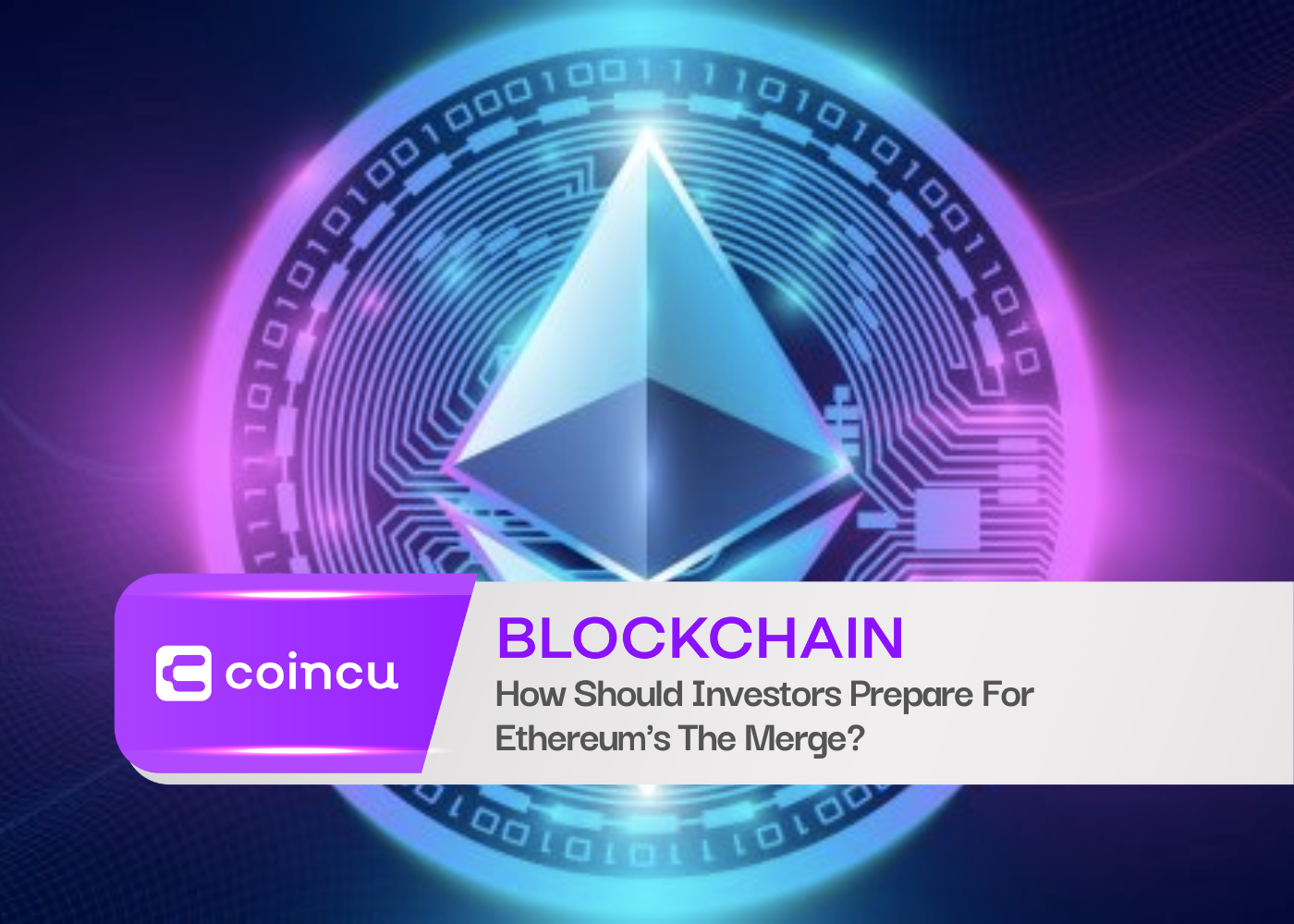How Should Investors Prepare For Ethereum's The Merge?