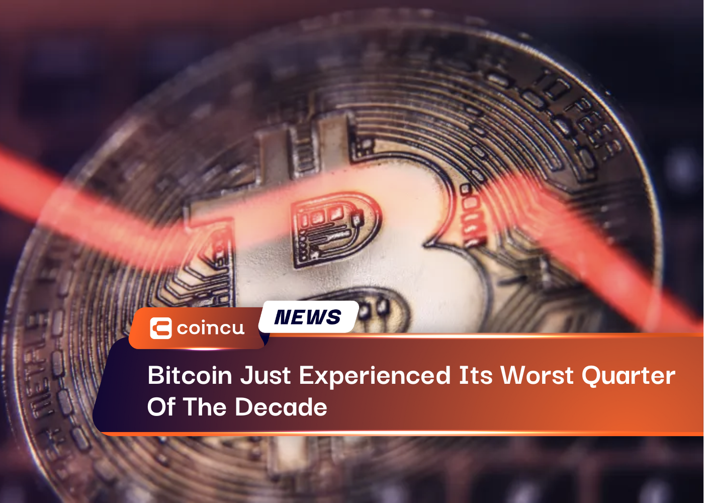 Bitcoin Just Experienced Its Worst Quarter Of The Decade