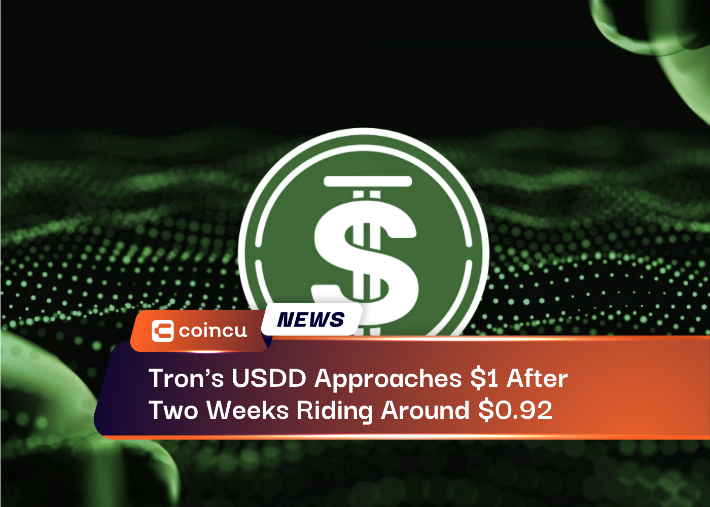 Tron's USDD Approaches $1 After Two Weeks Riding Around $0.92