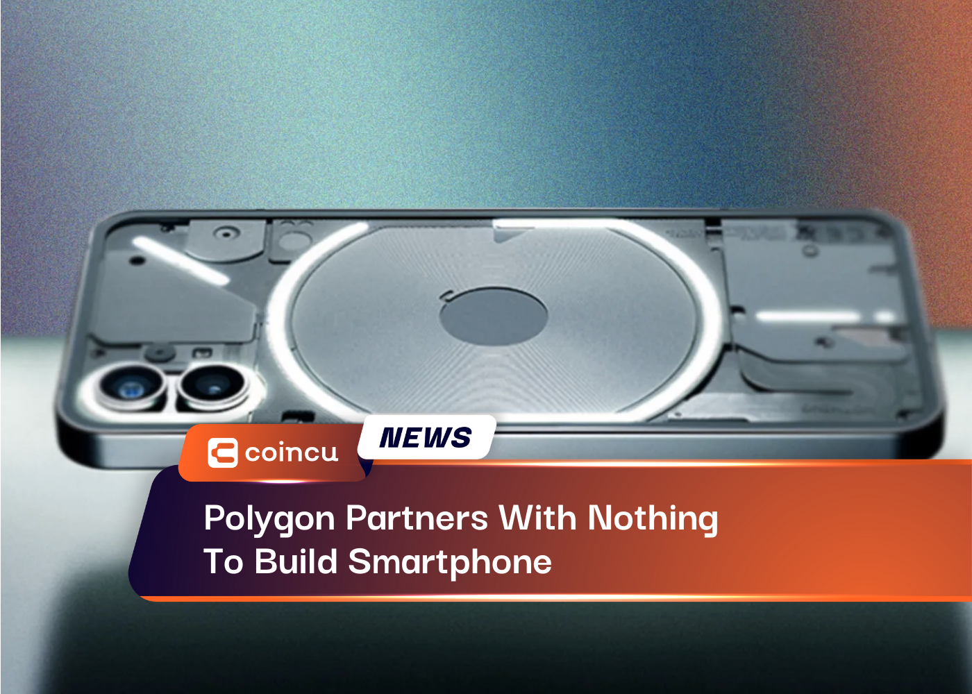 Polygon Partners With Nothing To Build Smartphone