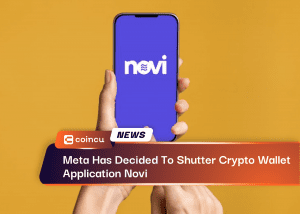 Meta Has Decided To Shutter Crypto Wallet Application Novi