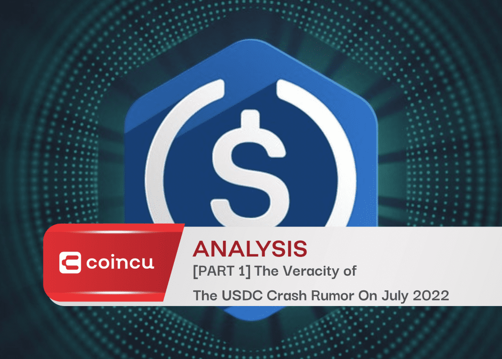 [PART 1] The Veracity of The USDC Crash Rumor On July 2022