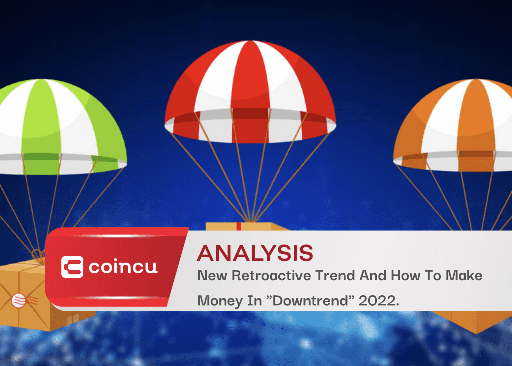 New Retroactive Trend And How To Make Money In "Downtrend" 2022. 1 New Retroactive Trend And How To Make Money In "Downtrend" 2022.