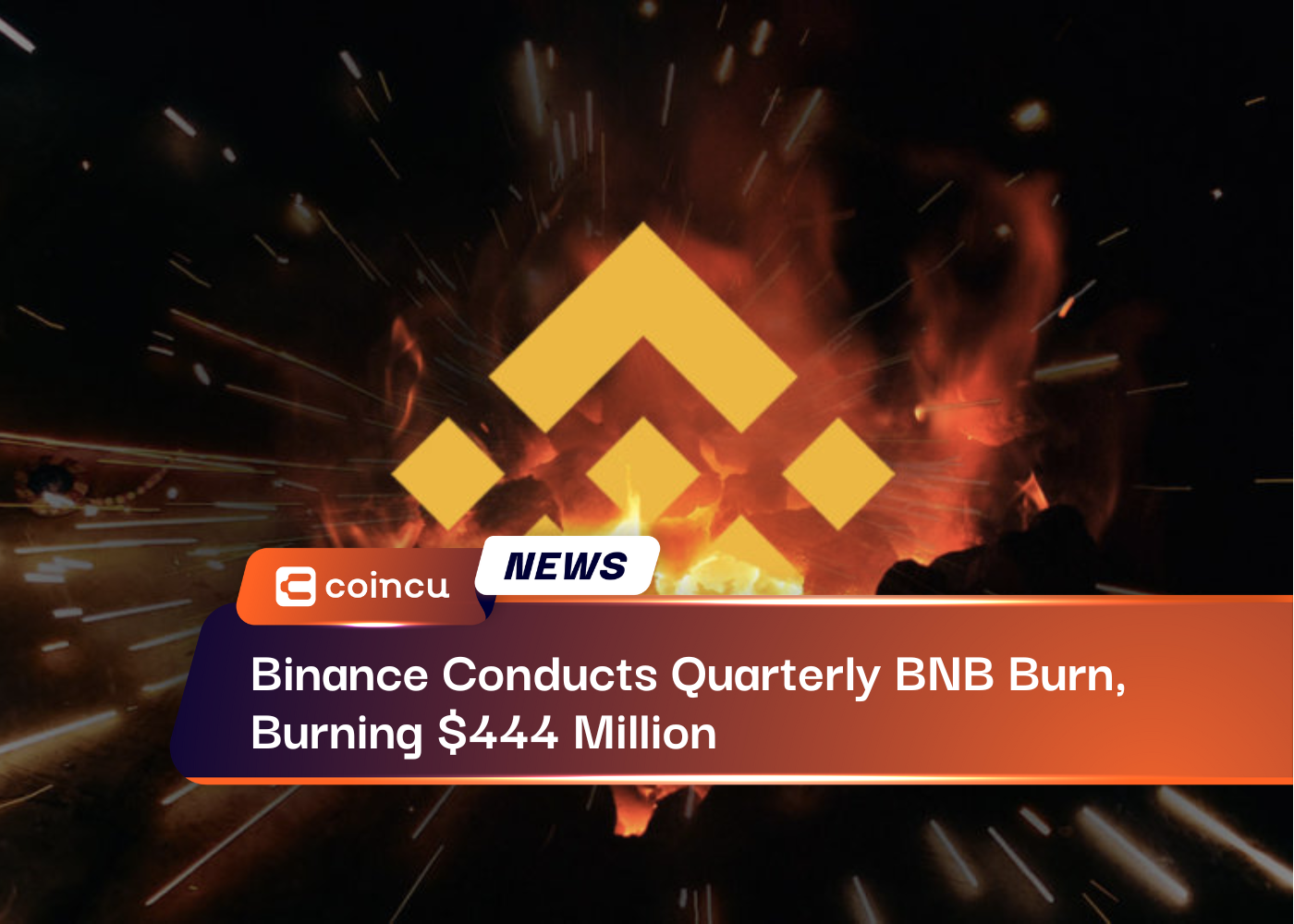 Binance Conducts Quarterly BNB Burn, Burning $444 Million