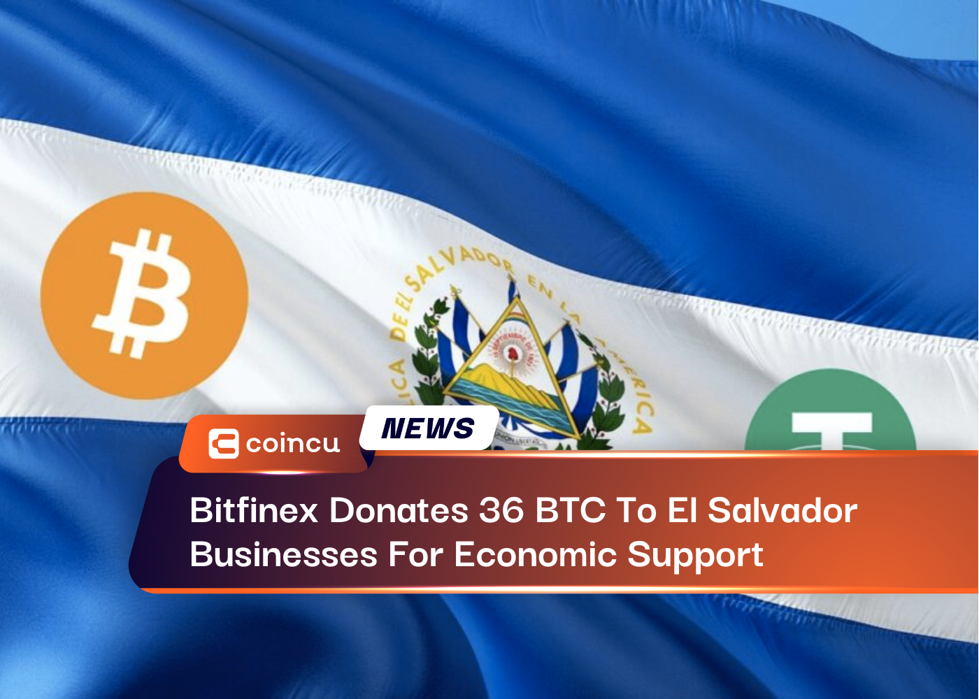 Bitfinex Donates 36 BTC To El Salvador Businesses For Economic Support