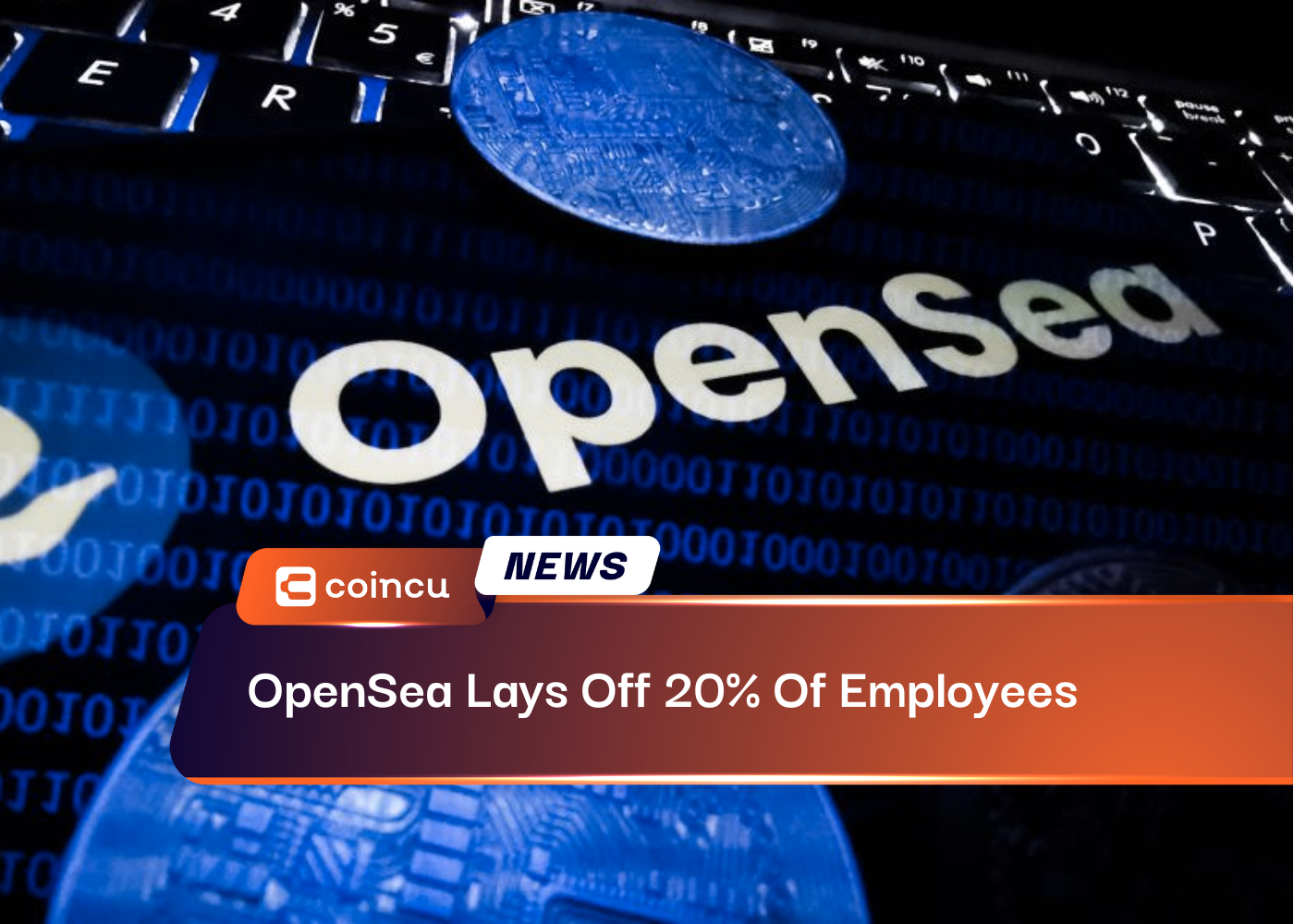 OpenSea Lays Off 20% Of Employees