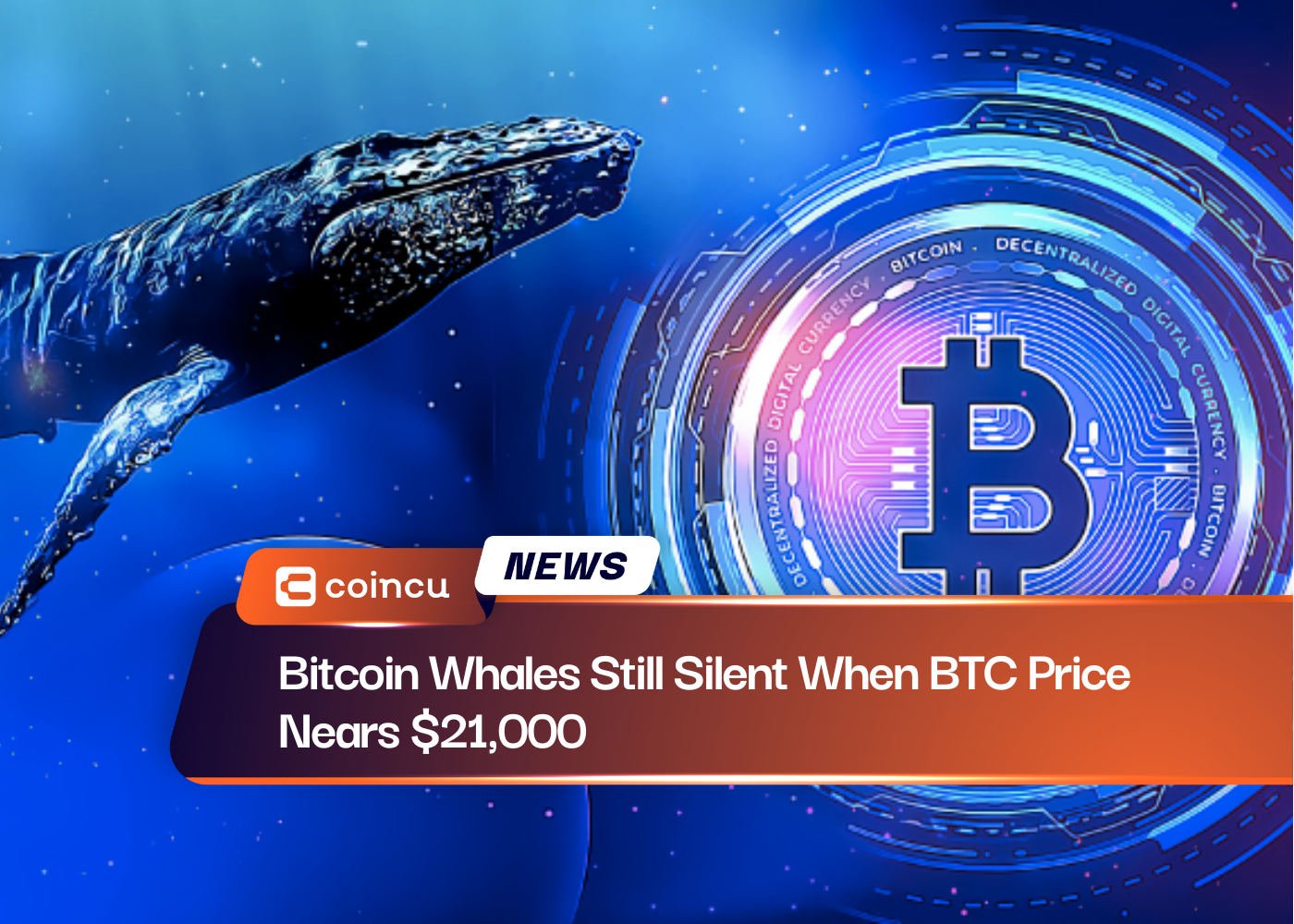 Bitcoin Whales Still Silent When BTC Price Nears $21,000