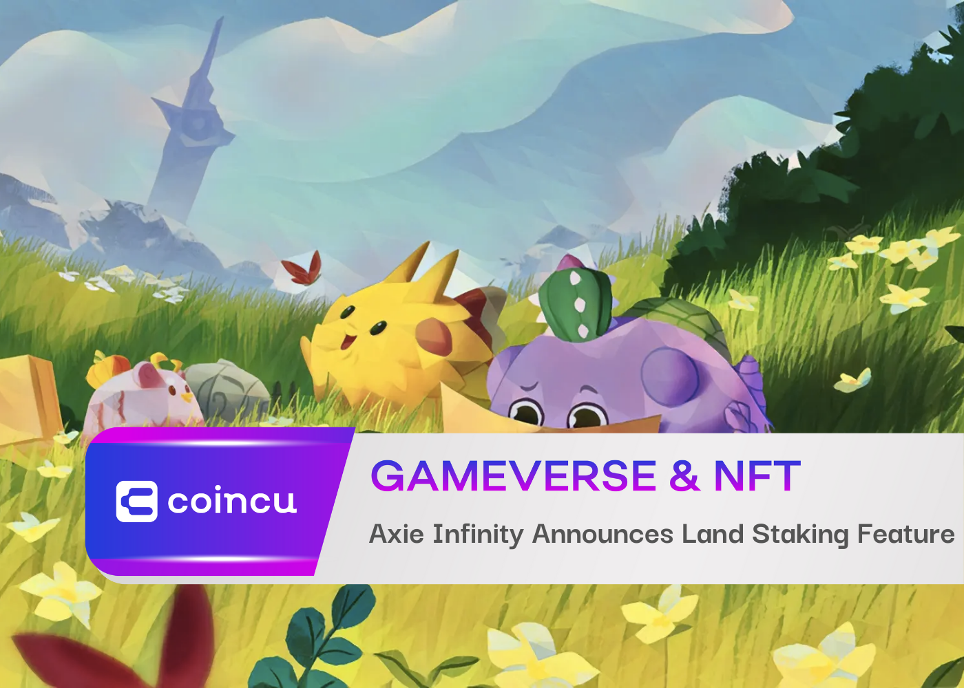 Axie Infinity Announces Land Staking Feature