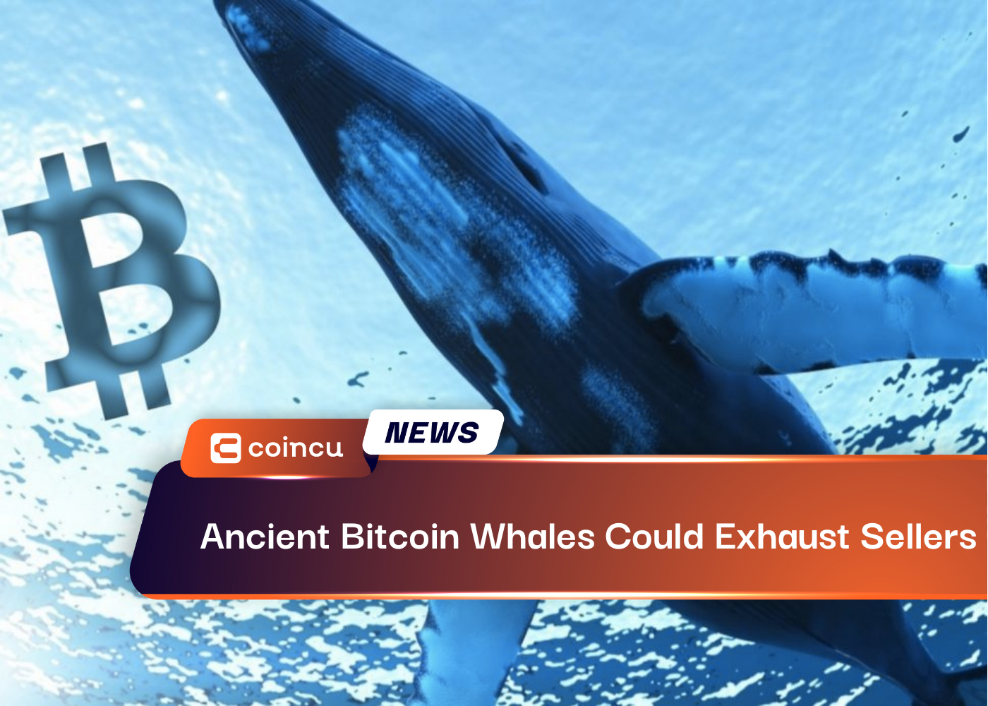Ancient Bitcoin Whales Could Exhaust Sellers