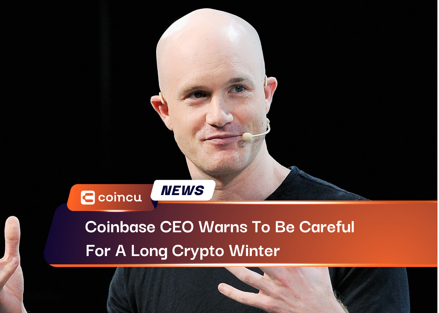 Coinbase CEO Warns To Be Careful