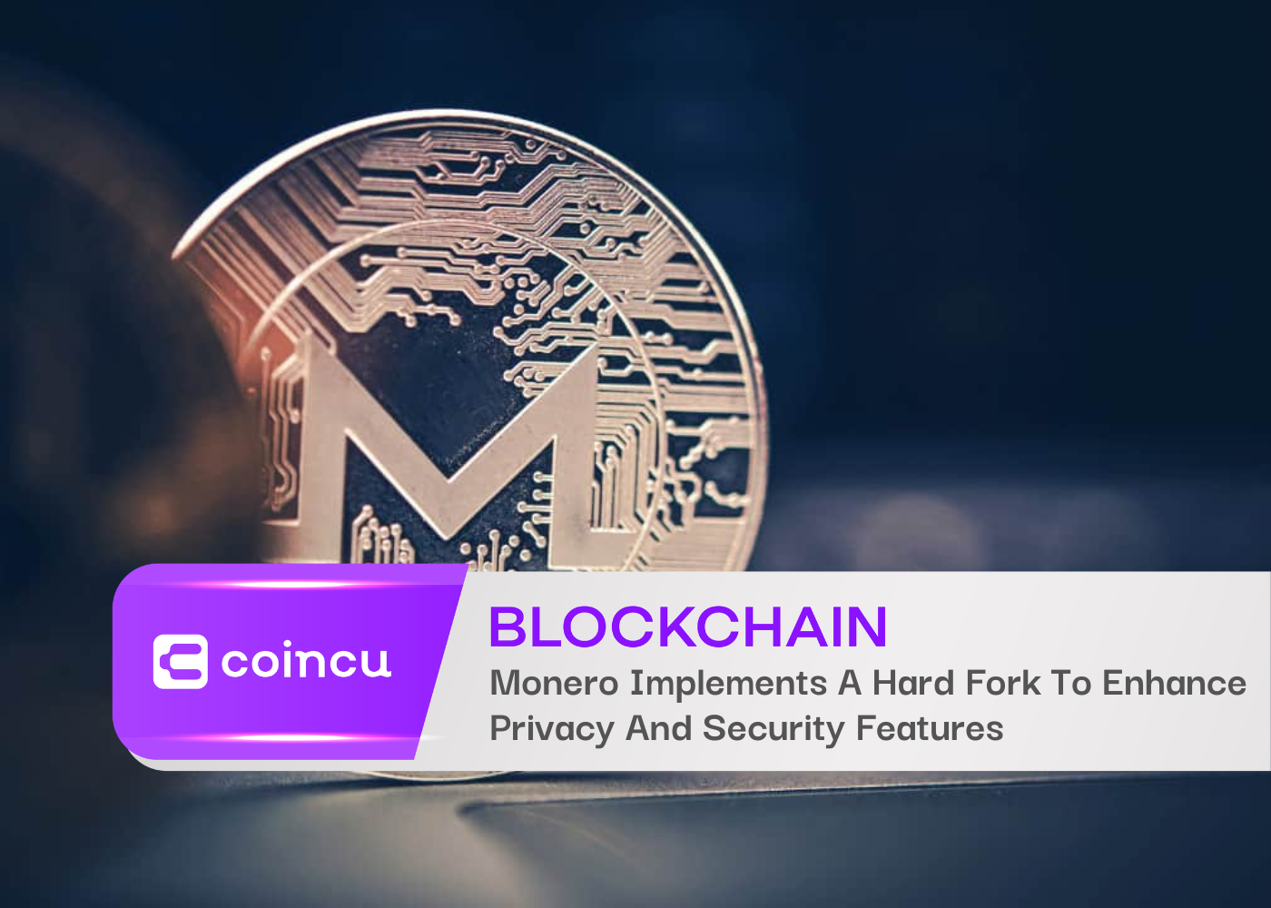 Monero Implements A Hard Fork To Enhance
