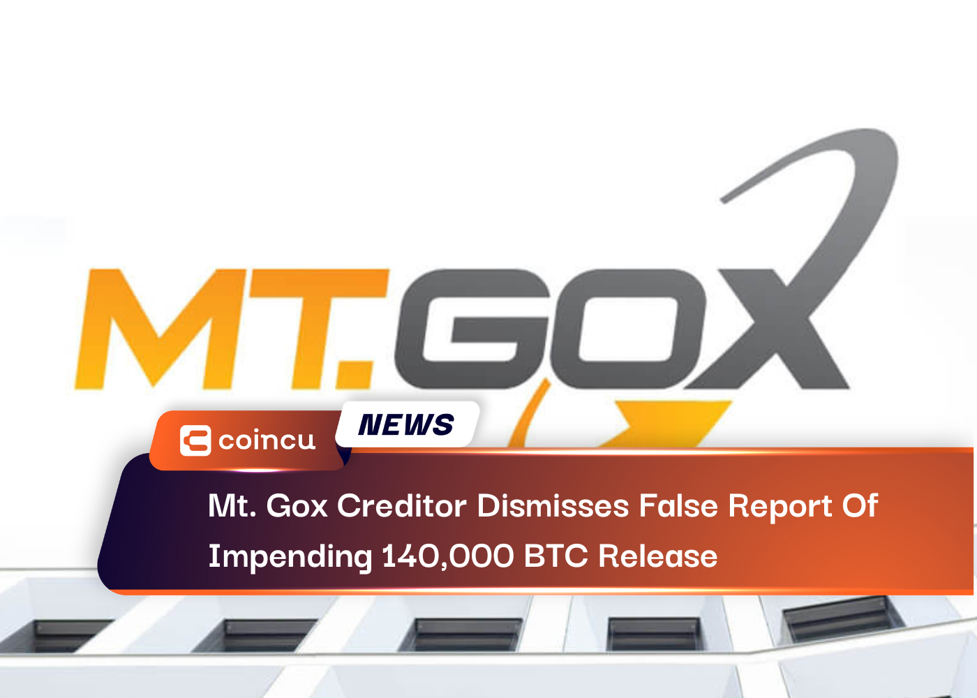 Mt. Gox Creditor Dismisses False Report Of