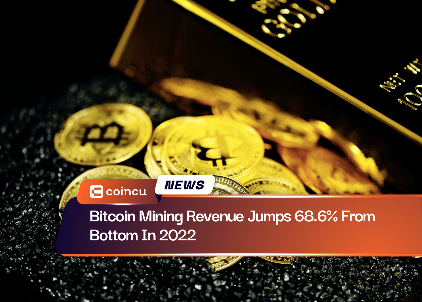 Bitcoin Mining Revenue Jumps 68.6% From Bottom In 2022