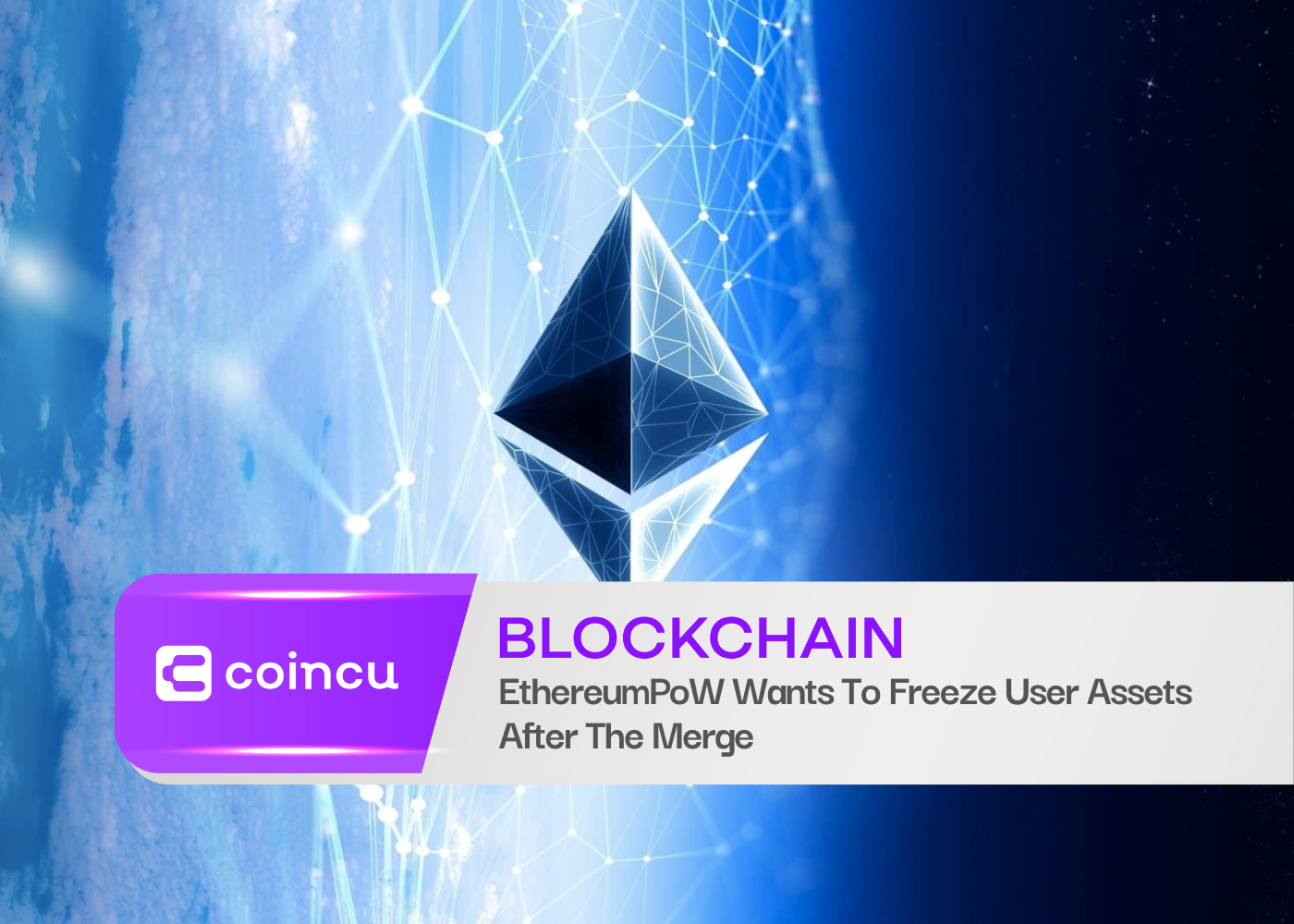 EthereumPoW Wants To Freeze User Assets After The Merge
