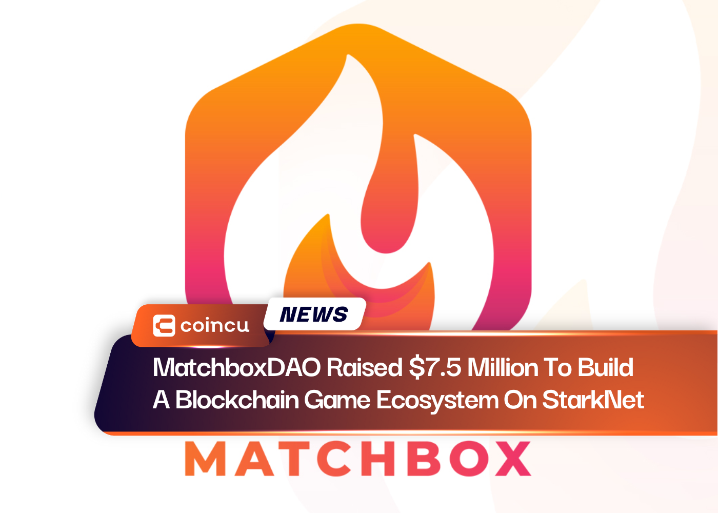 MatchboxDAO Raised $7.5 Million To Build A Blockchain Game Ecosystem On StarkNet