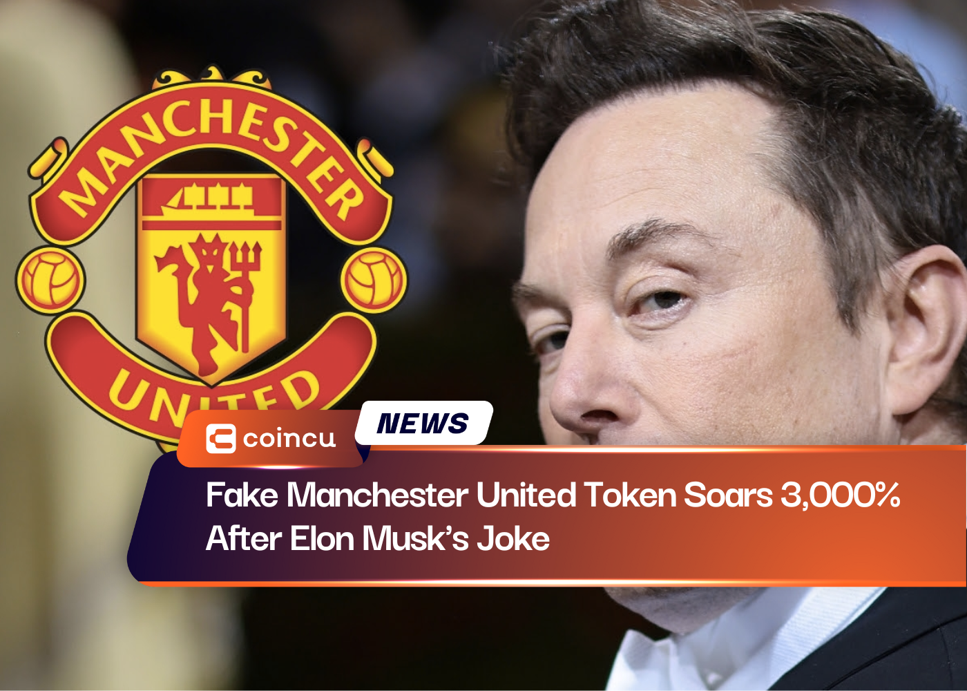 Fake Manchester United Token Soars 3,000% After Elon Musk's Joke