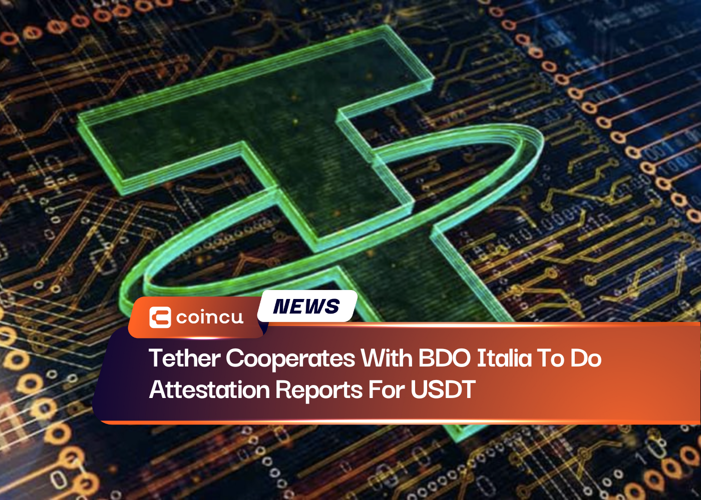 Tether Cooperates With BDO Italia To Do Attestation Reports For USDT