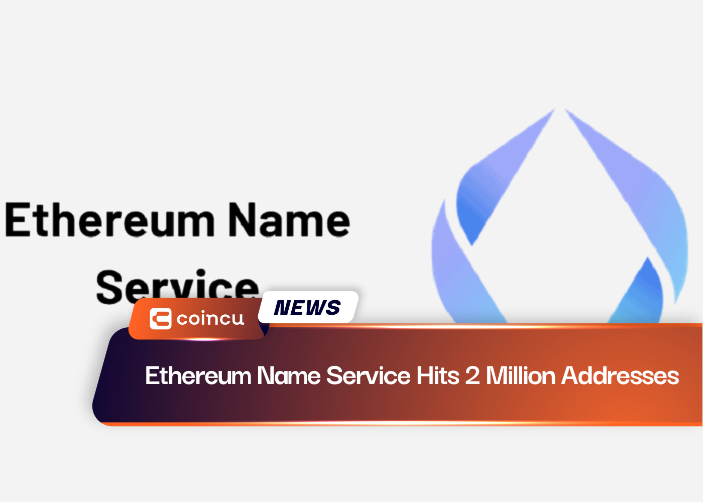 Ethereum Name Service Hits 2 Million Addresses