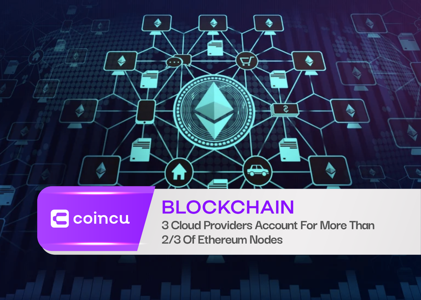 3 Cloud Providers Account For More Than 2/3 Of Ethereum Nodes