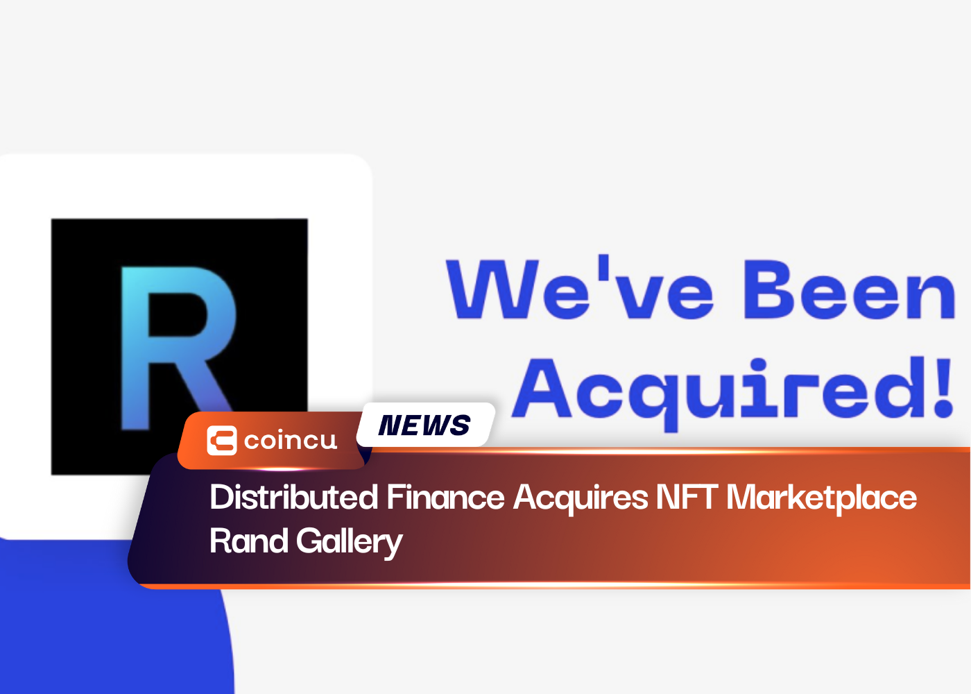 Distributed Finance Acquires NFT Marketplace Rand Gallery