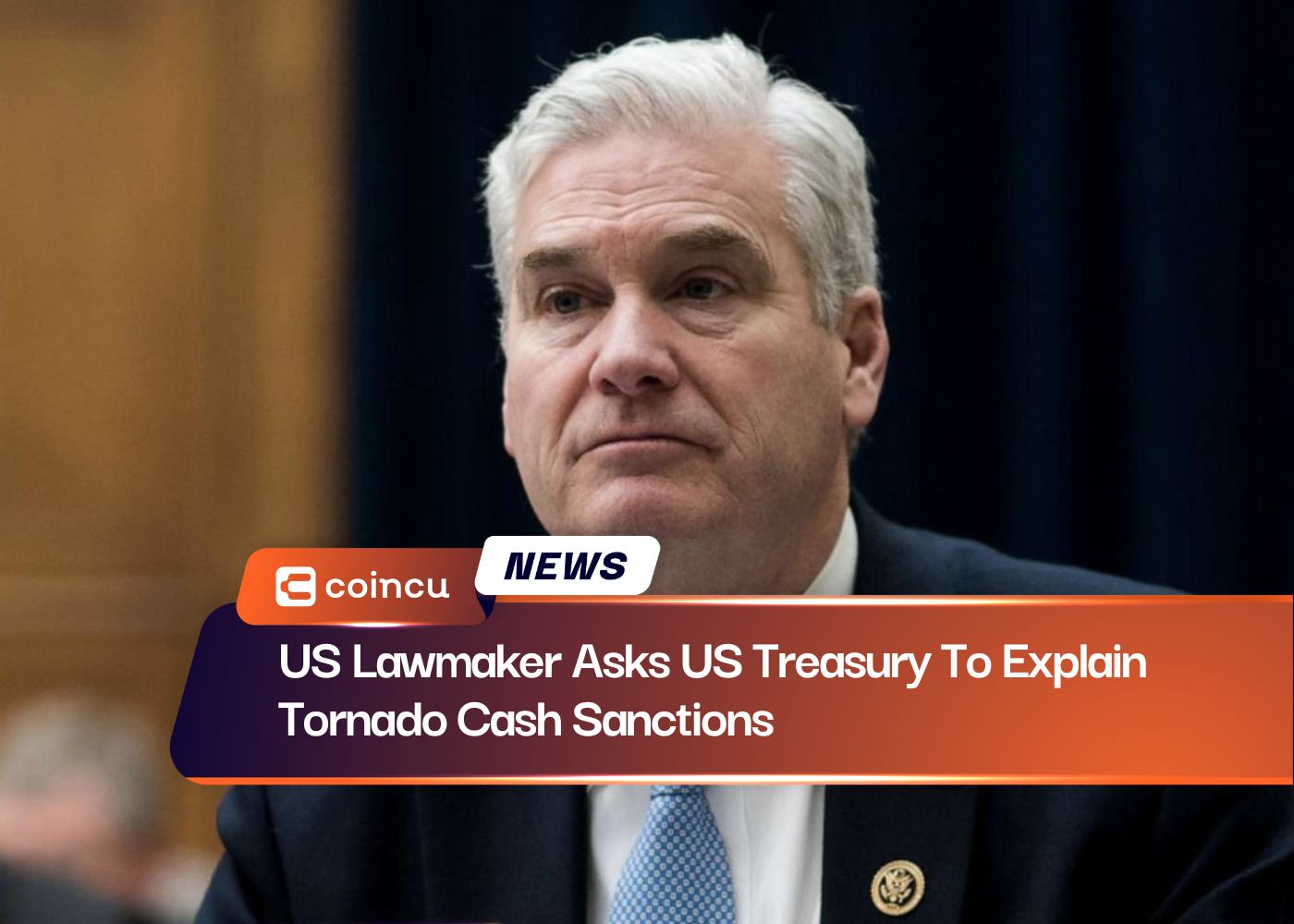 Legislador dos EUA pede ao Tesouro dos EUA que explique as sanções em dinheiro do Tornado
