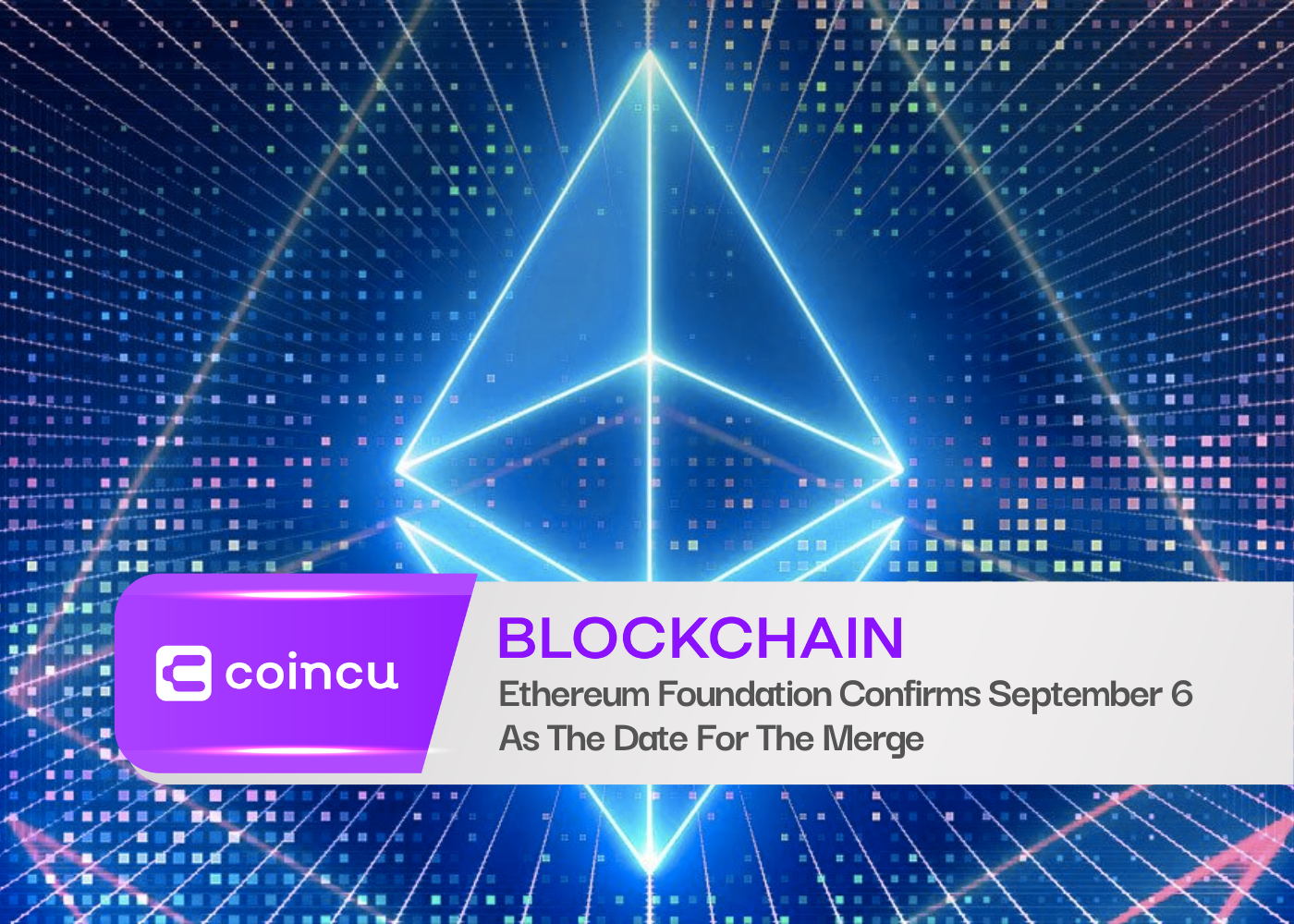 Ethereum Foundation Confirms September 6 As The Date For The Merge
