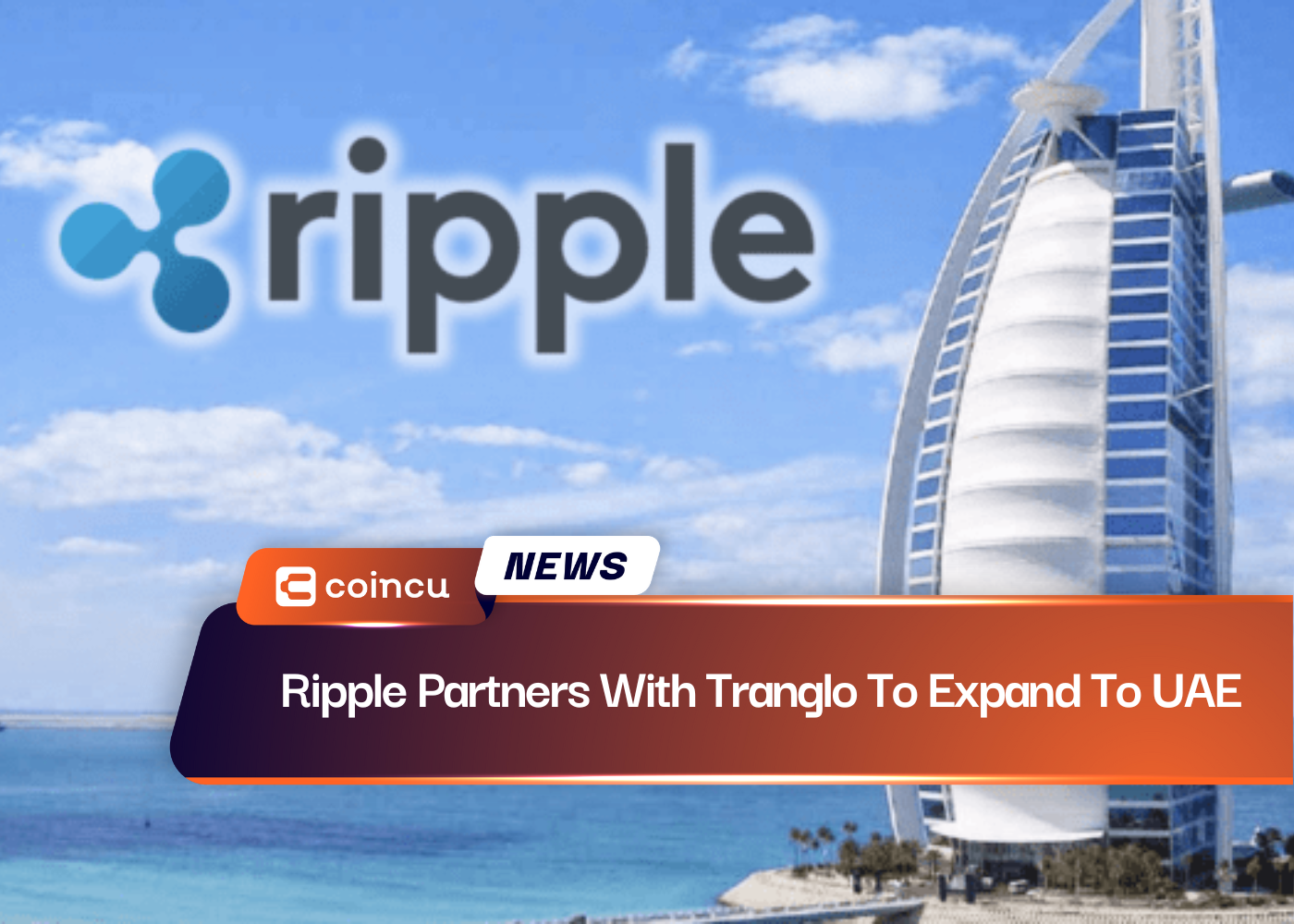 Ripple Partners With Tranglo To Expand To UAE