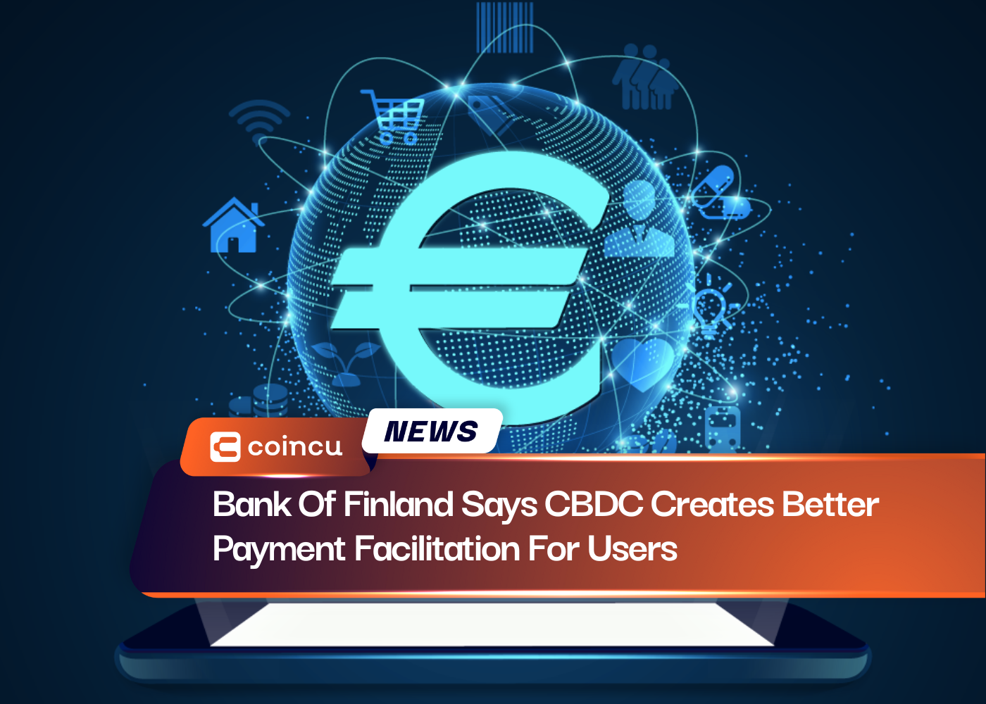 Bank Of Finland Says CBDC Creates Better Payment Facilitation For Users