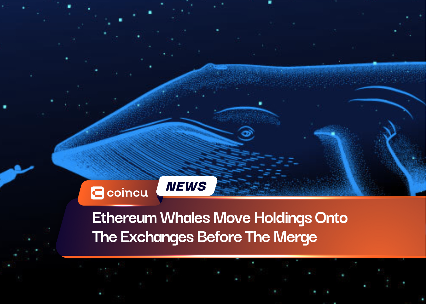 Ethereum Whales Move Holdings Onto The Exchanges Before The Merge