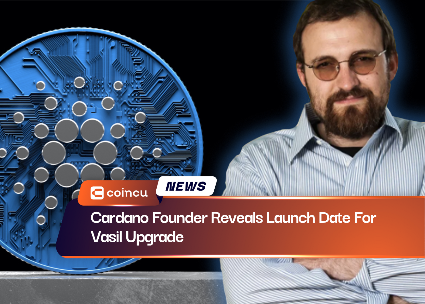 Cardano Founder Reveals Launch Date For Vasil Upgrade