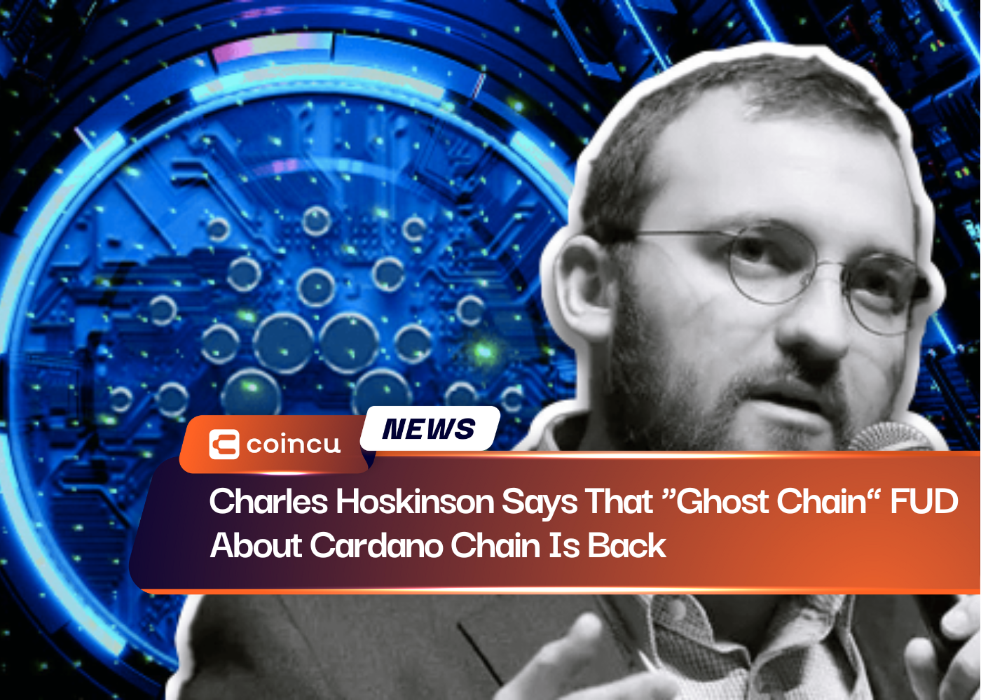 Charles Hoskinson Says That “Ghost Chain” FUD About Cardano Chain Is Back