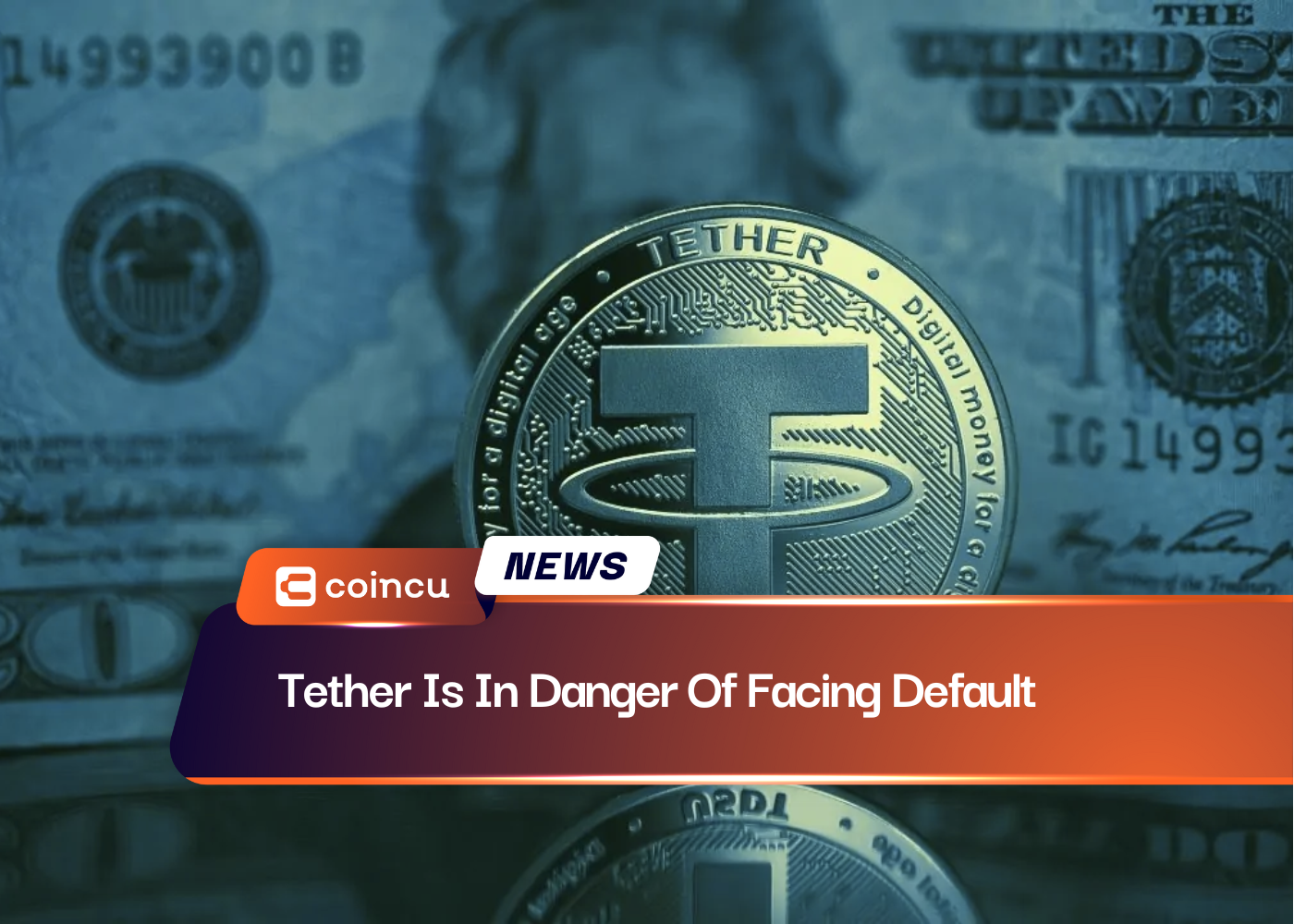 Tether Is In Danger Of Facing Default