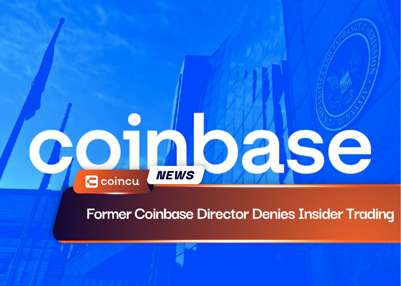 Former Coinbase Director Denies Insider Trading