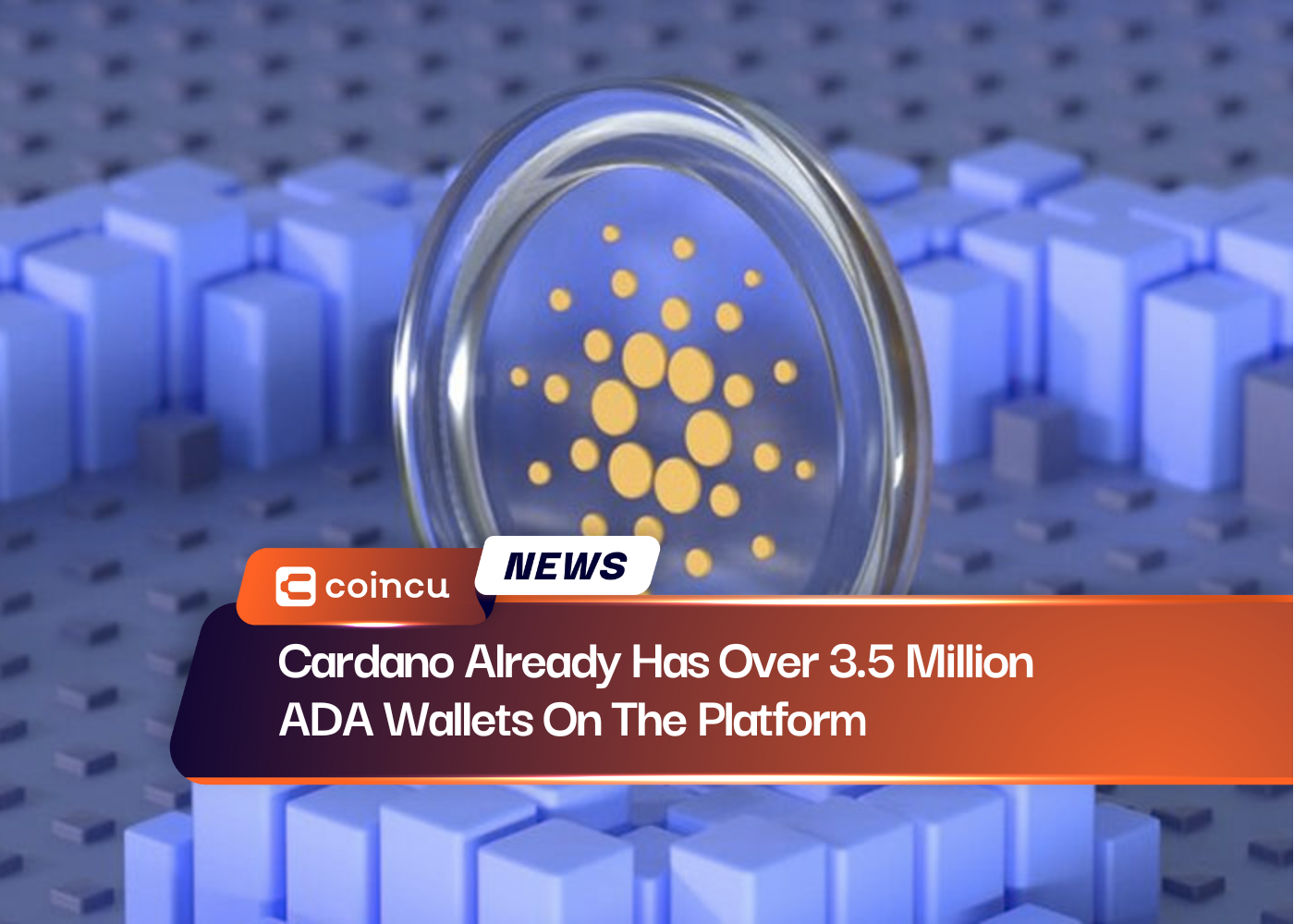 Cardano Already Has Over 3.5 Million ADA Wallets On The Platform