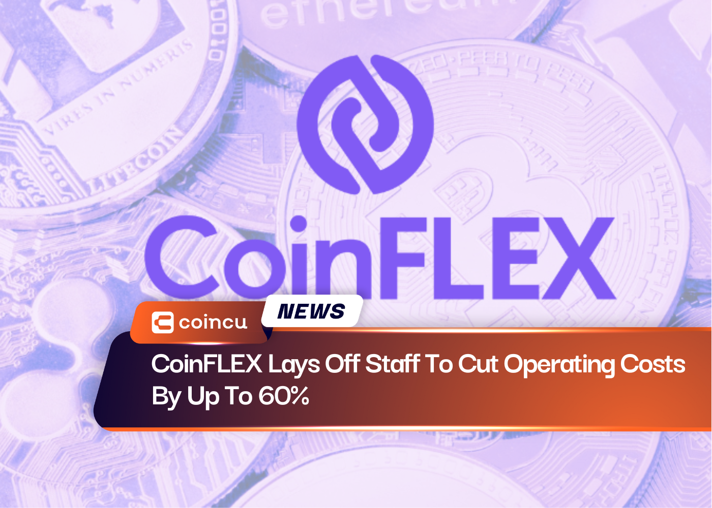 CoinFLEX、運営コストを最大60%削減するためにスタッフを解雇