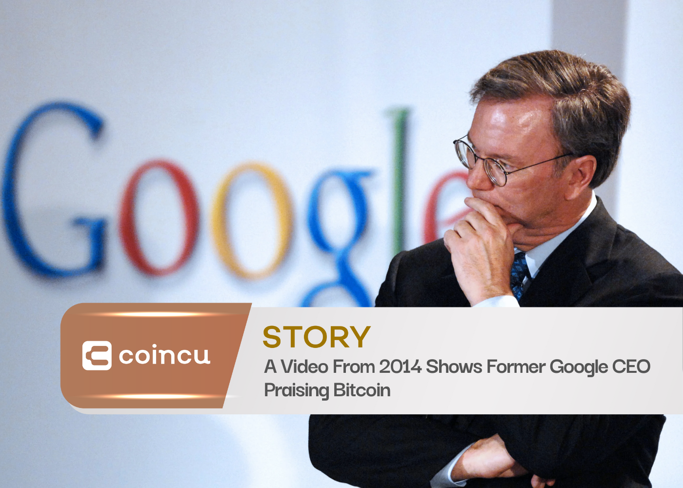 A Video From 2014 Shows Former Google CEO Praising Bitcoin